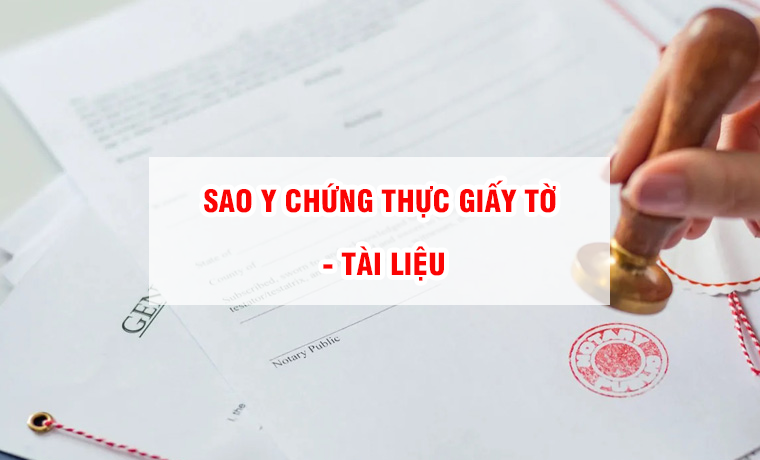 Sao y chứng thực giấy tờ - Tài liệu